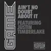 Ain't No Doubt About It (feat. Justin Timberlake) - Single album lyrics, reviews, download