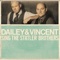 I'll Go To My Grave Lovin' You - Dailey & Vincent lyrics