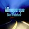 Albuquerque - Bob Bradshaw lyrics