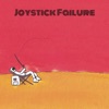 Joystick Failure - EP