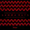 Gamma Rays - Single album lyrics, reviews, download