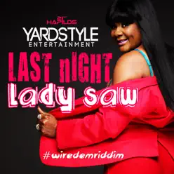 Last Night - Single - Lady Saw Last Night - Single - Lady Saw