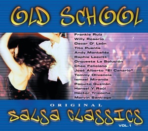 Old School Salsa Classics, Vol. 1