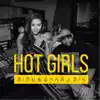 Hot Girls - Single album lyrics, reviews, download