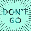 Don't Go - Single