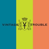 Vintage Trouble - Do Me Right