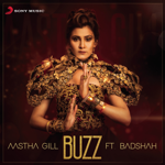 Aastha Gill - Buzz (feat. Badshah) MP3 Download Lagu Aastha Gill - Buzz (feat. Badshah)