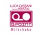 Milkshake (Luca Cassani Radio Mix) - Luca Cassani & Kristal lyrics