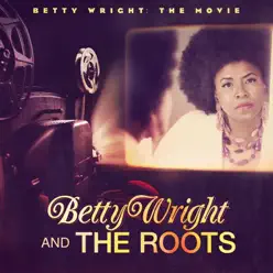 Betty Wright: The Movie - Betty Wright Betty Wright: The Movie - Betty Wright