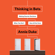 Annie Duke - Thinking in Bets: Making Smarter Decisions When You Don't Have All the Facts (Unabridged)