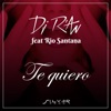 Te Quiero (feat. Rio Santana) - Single