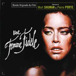 Une femme fidèle (Original motion picture soundtrack) - Mort Shuman Une femme fidèle (Original motion picture soundtrack) - Mort Shuman