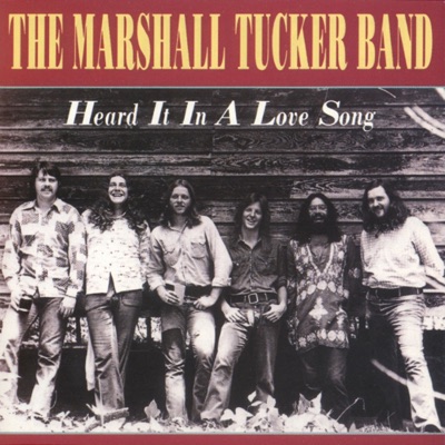 Heard It in a Love Song - Marshall Tucker Band