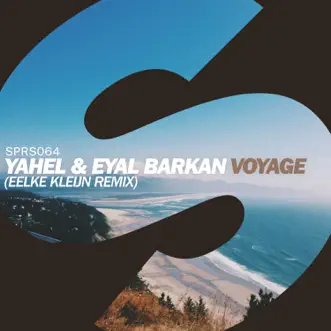 Voyage (Eelke Kleijn Remix) by Yahel & Eyal Barkan song reviws