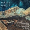 Forest Robots - As the Sun Rises Between Timberline and Mountain Crest