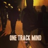 One Track Mind - Single