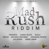 Mad Rush Riddim