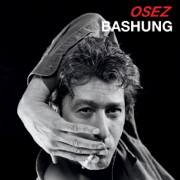 Osez Joséphine - Alain Bashung