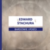 Bardowie i Poeci - Edward Stachura