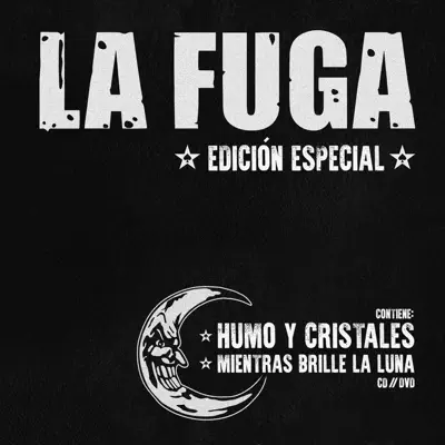Humo y Cristales / Mientras Brille La Luna (Edición Especial) - La Fuga