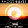 Love T'ill the Dawn - Single