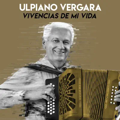 Vivencias de Mi Vida - Ulpiano Vergara