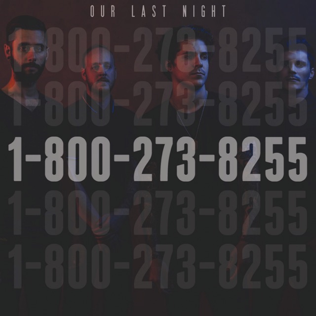 Our Last Night 1-800-273-8255 - Single Album Cover