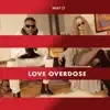 Love Overdose - Single album lyrics, reviews, download