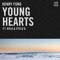 Young Hearts (feat. Nyla & Stylo G) - Henry Fong lyrics