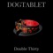 Dustbowl (feat. Mike Reidy) - Dogtablet lyrics