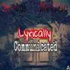 Lyrically Communicated album lyrics, reviews, download
