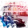 Stream & download Die Broke - Single