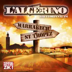 Marrakech Saint Tropez (feat. Florin Salam) - Single - L'Algerino