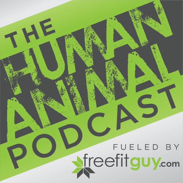 The Human Animal Podcast by The Human Animal Podcast on Apple Podcasts