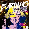 Barulho (The Remixes), Pt. 1 - Single