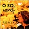 O Sol (Diskover & Ralk Remix) - Vitor Kley, Diskover & Ralk lyrics