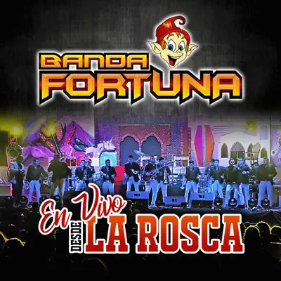 En Vivo Desde La Rosca - Banda Fortuna