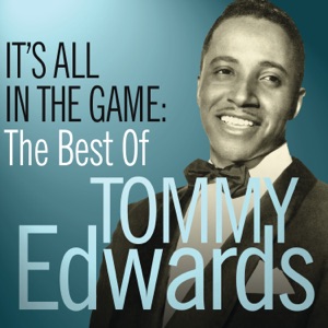 It’s All In the Game: The Best of Tommy Edwards