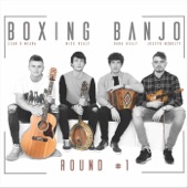 Boxing Banjo - Keepin’ It Reel