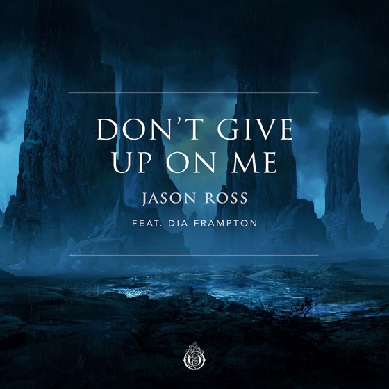 Cover artwork for Don't Give up on Me (feat. Dia Frampton)