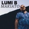 Makiato - Lumi B lyrics