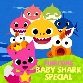 Baby Shark Special by Pinkfong on Apple Music