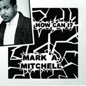 Mark Mitchell - How Can I?