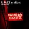 It Jazz Matters album lyrics, reviews, download