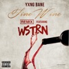 Fine Wine (Remix) [feat. WSTRN] - Single