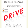 Drive: The Surprising Truth About What Motivates Us (Unabridged) - Daniel H. Pink