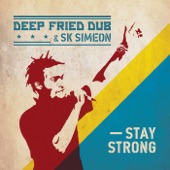 Deep Fried Dub - Stay Strong (Dub Version)
