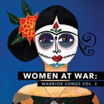 Women at War: Warrior Songs, Vol. 2