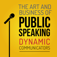 The Art and Business of Public SpeakingThe Art and Business of Public Speaking podcast