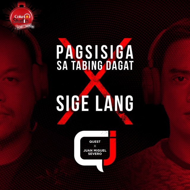 QuESt & Juan Miguel Severo - Sige Lang x Pagsisiga sa Tabing Dagat Mash-up